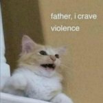 Maybe Reddit too | AVERAGE TWITTER USER: | image tagged in father i crave violence,twitter,funny,average,death | made w/ Imgflip meme maker
