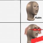 kalm  A N G R E Y