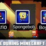 The greatest mob vote yet and it needs to happen | Mario; Boyfriend; Spongebob | image tagged in minecraft mob vote,mob vote | made w/ Imgflip meme maker