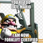 Wario becomes forklift Certified