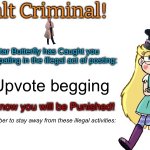 Halt criminal! (Star Butterfly) | Upvote begging | image tagged in halt criminal star butterfly | made w/ Imgflip meme maker