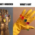 When you order from the bargain store. | WHAT I ORDERED; WHAT I GOT | image tagged in thanos rubber glove,memes,dank | made w/ Imgflip meme maker