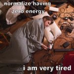 normalize having zero energy i am very tired template