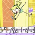 Phone History meme | WHEN I DISCOVER SOMETHING INAPPROPRIATE ON MY KIDS BROWSING HISTORY. | image tagged in notice on the phone meme | made w/ Imgflip meme maker