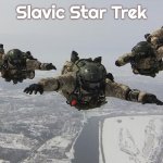 Slavic Special Forces | Slavic Star Trek | image tagged in slavic special forces,slavic star trek,slavic,slm,star trek | made w/ Imgflip meme maker