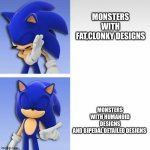 And besides,Monsters with fat,Clonky designs are overrated. | MONSTERS WITH FAT,CLONKY DESIGNS; MONSTERS WITH HUMANOID DESIGNS AND BIPEDAL DETAILED DESIGNS | image tagged in sonic hotline bling | made w/ Imgflip meme maker