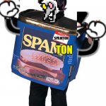 Spam | TON; SPAMTON | image tagged in spam | made w/ Imgflip meme maker