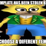 stolen template found | image tagged in mr jj stole this template | made w/ Imgflip meme maker