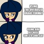 Bibi Is Better | USING THE OVERUSED DRAKE FORMAT; USING BIBI BECAUSE SHE'S A COOL CAT | image tagged in bibi drakeposting,brawl stars | made w/ Imgflip meme maker