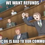 Sonic 06 disaster | WE WANT REFUNDS; SONIC 06 IS BAD TO OUR COMMUNITY | image tagged in angry crowd 1 - sonic x | made w/ Imgflip meme maker