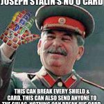 Joseph Stalin’s No U Card meme