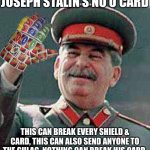 Joseph Stalin’s No U Card