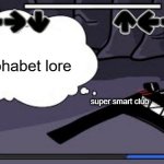 what super smart club is doing when they see alphabet lore | alphabet lore; super smart club | image tagged in f from alphabet lore sleeps and dreams about blank | made w/ Imgflip meme maker