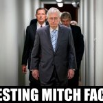 Resting Mitch face