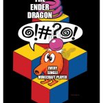 Q-bert | THE ENDER DRAGON; EVERY SINGLE MINECRAFT PLAYER | image tagged in q-bert | made w/ Imgflip meme maker