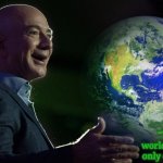 Amazon Bezos 1 | "There is no world anymore, it's only corporations!" | image tagged in amazon bezos 1,slavic,amazon,blm | made w/ Imgflip meme maker