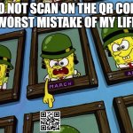 Do not search bfdi flower tickles | DO NOT SCAN ON THE QR CODE
WORST MISTAKE OF MY LIFE | image tagged in spongebob no buts in war,bfdi,bfdia,bfb,spongebob | made w/ Imgflip meme maker