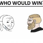Crying wojak mask vs. yes Chad Who Would Win edition meme