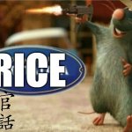 ratatata | RICE | image tagged in ratatata,chinese,funny,remy the rat,rice | made w/ Imgflip meme maker