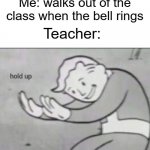The bell doesn't dismiss you I do meme