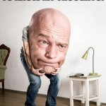 Bowling Ball Head Man | OH YOU DON`T  WANT TO KNOW MY THOUGHTS! | image tagged in bowling ball head man | made w/ Imgflip meme maker