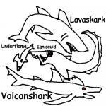 Lavaskark, Underflame, Ignisquid and Volcanshark