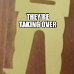 Sus... | THEY'RE TAKING OVER; BOTTEM TEXT | image tagged in sus amungus folder clip | made w/ Imgflip meme maker