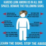 Spot the Karen red flags | KARENS LURK AMONG US IN ALL OUR SPACES. BEWARE THE FOLLOWING SIGNS. SIGNATURE HAIRCUTS INCLUDE THE SHORT BOB, REVERSE MULLET AND HAIR BUN; THEY FORCE THEIR WAY INTO YOUR CIRCLES AND TRY TO PUSH YOU OUT; THEY BUY A PET ONLY AFTER SEEING YOU AND PEOPLE IN YOUR CIRCLE WITH PETS; THEY ASK OR THREATEN TO SPEAK TO A HIGHER AUTHORITY; THEY CALL THEIR SPOILED CHILD/ UNTRAINED ANIMAL THEIR “SWEET LITTLE BABY”; THEY ONLY EVER TALK TO YOU TO ASK YOU A FAVOR, WHICH LIKELY INVOLVES YOU COVERING UP SOMETHING FOR THEM | image tagged in spot the red flags,karen,memes | made w/ Imgflip meme maker