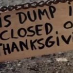This Dump is Closed on Thanksgiving