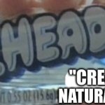If you catch my gist | "CREAM CHEESE"; NATURALLY FLAVORED | image tagged in airheads mystery | made w/ Imgflip meme maker