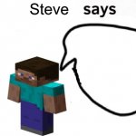 Steve says