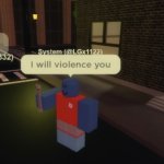 I will violence you