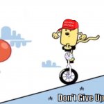 MAGA Wubbzy don't give up