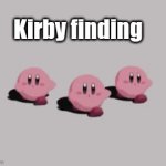 POYO | Kirby finding; WHO ASKED | image tagged in gifs,kirby | made w/ Imgflip video-to-gif maker