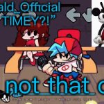Even though he’s 94 | I’m not that old! | image tagged in gifs,friday night funkin | made w/ Imgflip video-to-gif maker