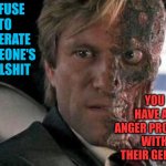Got a problem wit two faces? | REFUSE TO TOLERATE SOMEONE'S BULLSHIT; YOU HAVE AN ANGER PROBLEM WITH THEIR GENDER | image tagged in got a problem with two faces,women | made w/ Imgflip meme maker