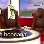 where banana | sus vote boonana | image tagged in where banana | made w/ Imgflip meme maker