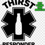 Thirst responder | ME IN 20 YEARS FROM NOW BE LIKE | image tagged in thirst responder | made w/ Imgflip meme maker
