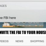 Yay it worked! #bonehurtingjuice | HOW TO INVITE THE FBI TO YOUR HOUSE | image tagged in dad text why is the fbi here,bone hurting juice,anti meme,funny,memes | made w/ Imgflip meme maker