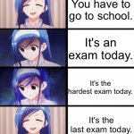 Yep.. this is all just a dream | You wake up from a nightmare. You have to go to school. It's an exam today. It's the hardest exam today. It's the last exam today. You wake up to a weekend. This is all just a dream. | image tagged in anime girl sad then happy,memes | made w/ Imgflip meme maker