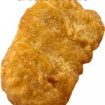 chicken nugget | UPVOTE FOR CATS | image tagged in chicken nugget | made w/ Imgflip meme maker