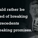 JFK quote breaking precedents