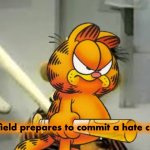 Garfield prepares to commit a hate crime