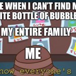 I always go to my nana first | ME WHEN I CAN’T FIND MY FAVORITE BOTTLE OF BUBBLE BATH; MY ENTIRE FAMILY; ME | image tagged in so now everyone's sus | made w/ Imgflip meme maker