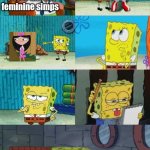 Well fudge, that's all I have | There are no feminine simps | image tagged in spongebob diapers alternate meme,sonic the hedgehog,phineas and ferb | made w/ Imgflip meme maker