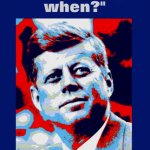 JFK quote if not us who if not now when