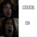 Eddie calm Eddie scream | MARVEL; DC | image tagged in eddie calm eddie scream | made w/ Imgflip meme maker