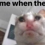 me when the