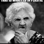 Environment | SO, YOU ARE OFFERING ME A PAPER STRAW THAT IS WRAPPED IN PLASTIC; BECAUSE THAT’S WHAT IS BEST FOR THE ENVIRONMENT? | image tagged in skeptical old lady | made w/ Imgflip meme maker