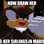 Now draw her beating her siblings in mario party